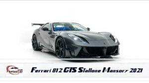 Ferrari 812 GTS Stallone Mansory 2021