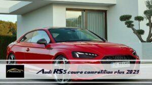 Audi RS5 coupe compétition plus 2023