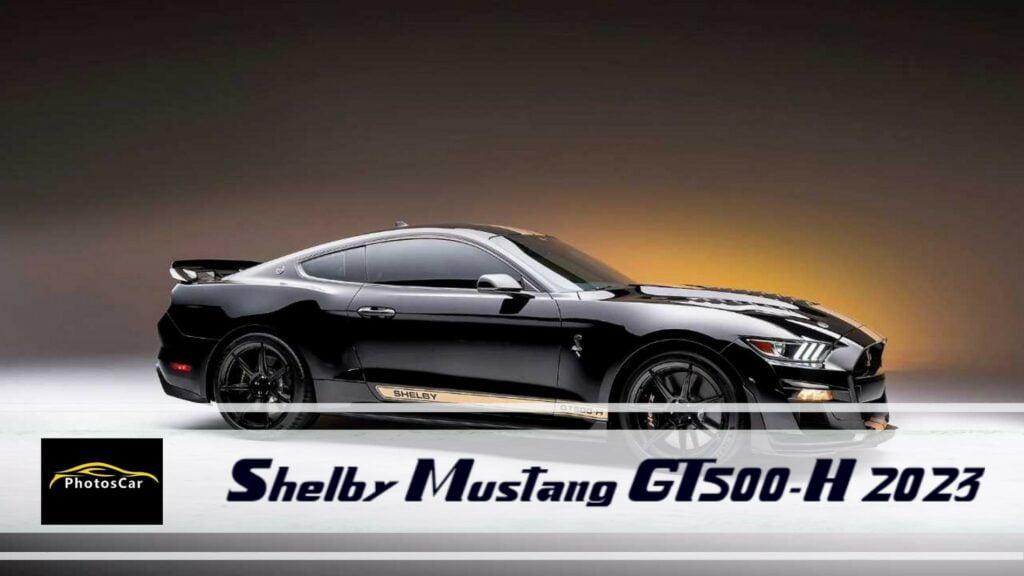 Shelby Mustang GT500-H 2023