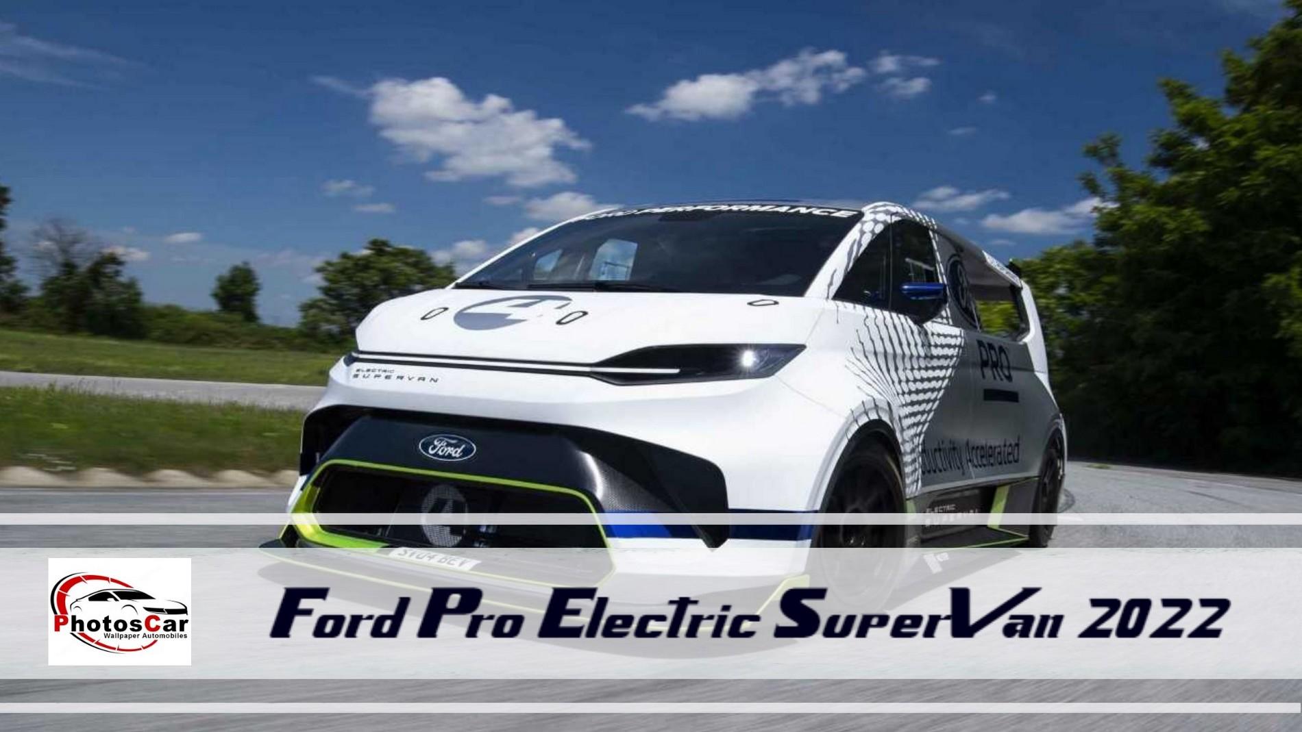 Ford Pro Electric SuperVan 2022