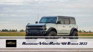 Hennessey VelociRaptor 400 Bronco 2022
