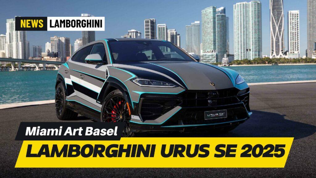 Lamborghini Urus SE Miami Art Basel 2025