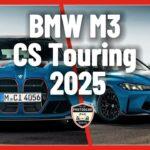 BMW M3 CS Touring 2025